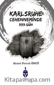 Karlsruhe Cehenneminde 333 Gün 