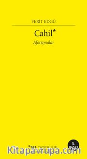 Cahil <br /> Aforizmalar