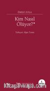 Kim Nasıl Ölüyor?