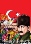 Şanlı Türk Devletleri Hun İmparatorluğun’dan Türkiye Cumhuriyeti’ne