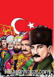Şanlı Türk Devletleri Hun İmparatorluğun’dan Türkiye Cumhuriyeti’ne
