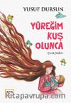Yüreğim Kuş Olunca