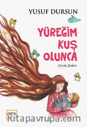 Yüreğim Kuş Olunca