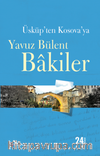 Üsküp'ten Kosova'ya