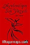 Mevlevîliğin Son Yüzyılı