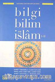 Bilgi Bilim ve İslam I-II