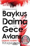 Baykuş Daima Gece Avlanır