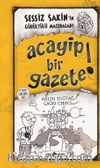 Acayip Bir Gazete! / Sessiz Sakin'in Gürültülü Maceraları 3 (Ciltli)