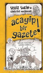 Acayip Bir Gazete! / Sessiz Sakin'in Gürültülü Maceraları 3 (Ciltli)