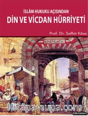 İslam Hukuku Açısından Din ve Vicdan Hürriyeti