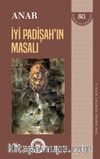 İyi Padişah’ın Masalı