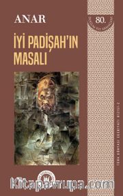 İyi Padişah’ın Masalı