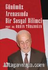 Günümüz Arenasında Bir Sosyal Bilimci