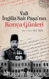 Vali İngiliz Sait Paşa'nın Konya Günleri