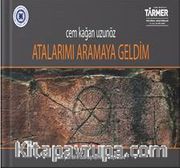 Atalarımı Aramaya Geldim