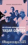 Bir Rüyanın Ardındaki Gerçek Yaşar Gökçek