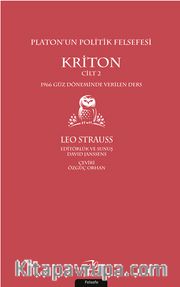 Platon’un Politik Felsefesi (Cilt 2) <br /> Kriton 