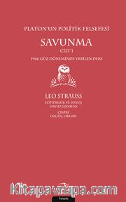 Platon’un Politik Felsefesi (Cilt 1) <br /> Savunma