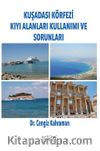 Kuşadası Körfezi Kıyı Alanları Kullanımı ve Sorunları