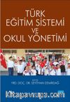 Türk Eğitim Sistemi ve Okul Yönetimi (Edit. Seyithan Demirdağ)