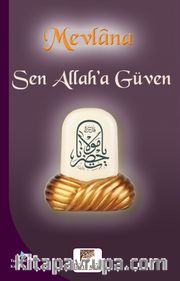 Sen Allah’a Güven
