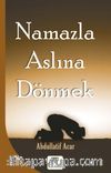 Namazla Aslına Dönmek