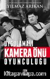 Uygulamalı Kamera Önü Oyunculuğu