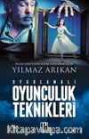 Uygulamalı Oyunculuk Teknikleri
