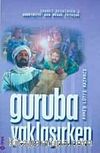 Guruba Yaklaşırken
