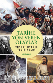 Tarihe Yön Veren Olaylar