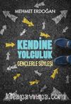 Kendine Yolculuk & Gençlerle Söyleşi