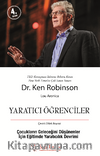Yaratıcı Öğrenciler & Çocukların Geleceğini Düşünenler İçin Eğitimde Yaratıcılık Devrimi