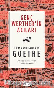 Genç Werther’in Acıları (Ciltli Özel Bez Baskı)