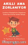 Akıllı Ama Zorlanıyor
