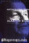Kapital'in Aydınlığında Alaattin Bilgi