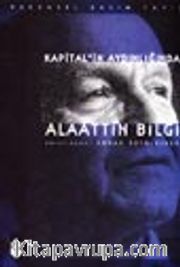 Kapital'in Aydınlığında Alaattin Bilgi