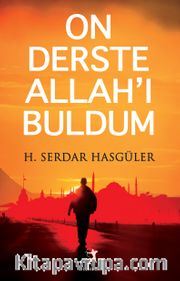 On Derste Allah'ı Buldum