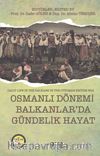 Osmanlı Dönemi Balkanlar’da Gündelik Hayat