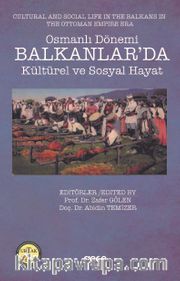 Osmanlı Dönemi Balkanlar’da Kültürel ve Sosyal Hayat