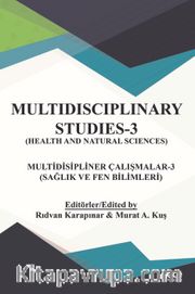 Multidispliner Çalışmalar 3 (Sağlık ve Fen Bilimleri) 