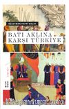 Batı Aklına Karşı Türkiye