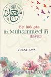 Bir Bakışta Hz. Muhammed’in (sav) Hayatı