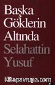 Başka Göklerin Altında
