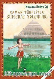 Zaman Tüneliyle Sumer’e Yolculuk