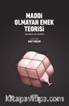 Maddi Olmayan Emek Teorisi & Kuramsal Bir Eleştiri