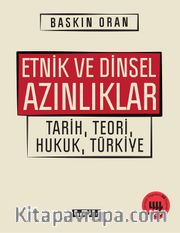 Etnik ve Dinsel Azınlıklar <br />Tarih, Teori, Hukuk, Türkiye