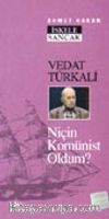Vedat Türkali / Niçin Komünist Oldum?