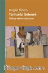 Tarihselci Gelenek & Dilthey-Weber-Gadamer