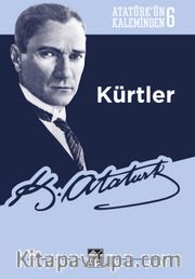 Kürtler / Atatürk’ün Kaleminden 6