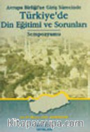 Türkiye'de Din Eğitimi ve Sorunları Sempozyumu